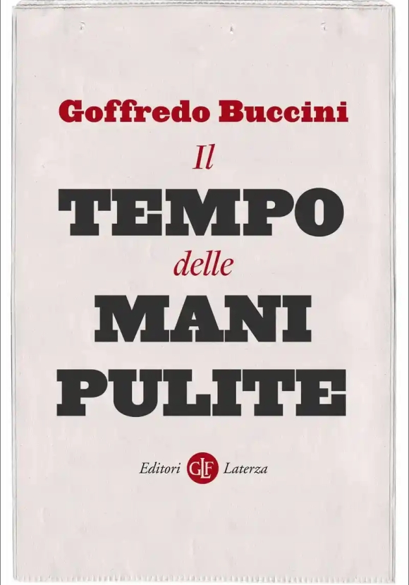 Il Tempo Delle Mani Pulite