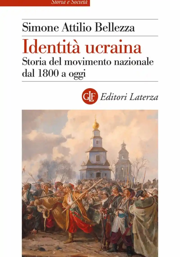 Identit? Ucraina. Storia Del Movimento Nazionale Dal 1800 A Oggi