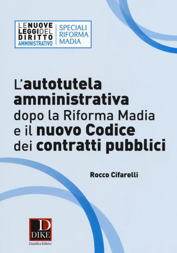 Autotutela Amministrativa Dopo La Riforma Madia E Il Nuovo Codice Dei Co