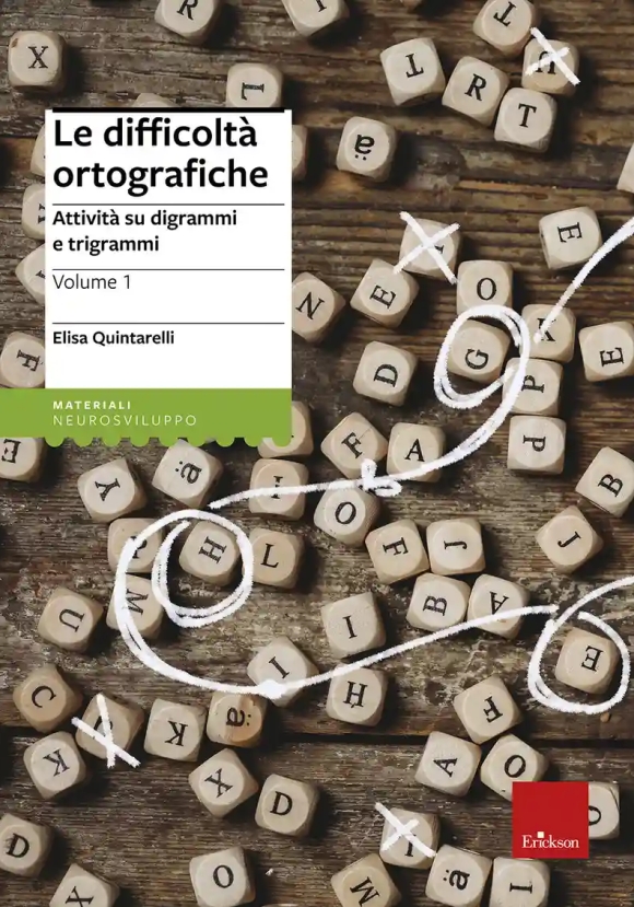 Difficolt? Ortografiche (le). Vol. 1: Attivit? Su Digrammi E Trigrammi