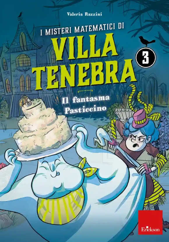 Misteri Matematici Di Villa Tenebra (i). Vol. 3: Il Fantasma Pasticcino