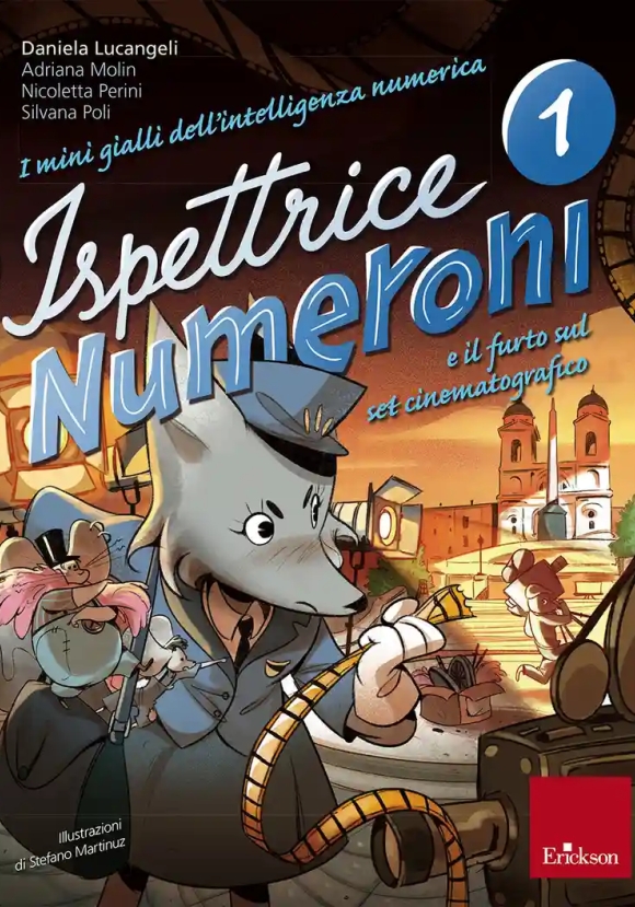 Mini Gialli Dell'intelligenza Numerica (i). Vol. 1: Ispettrice Numeroni E Il Furto Sul Set Cinematografico