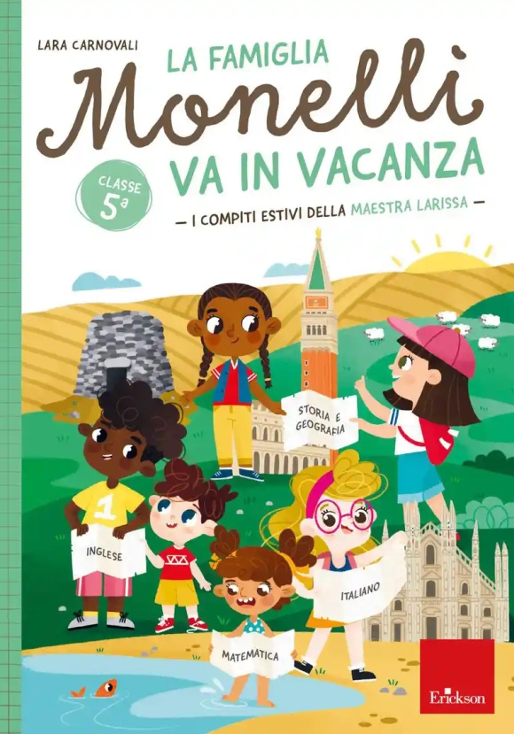 Famiglia Monelli Va In Vacanza. I Compiti Estivi Della Maestra Larissa. Classe 5? (la)