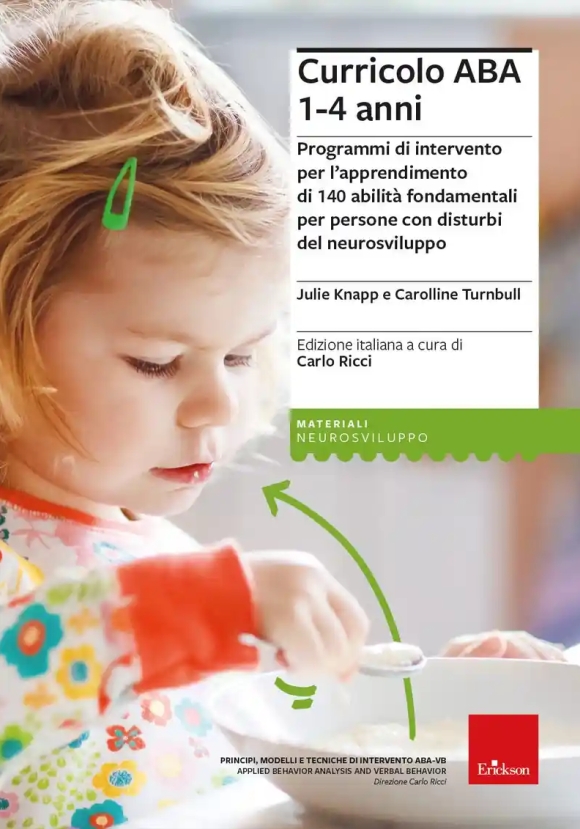 Curricolo Aba 1-4 Anni. Programmi Di Intervento Per L'apprendimento Di 140 Abilit? Fondamentali Per 