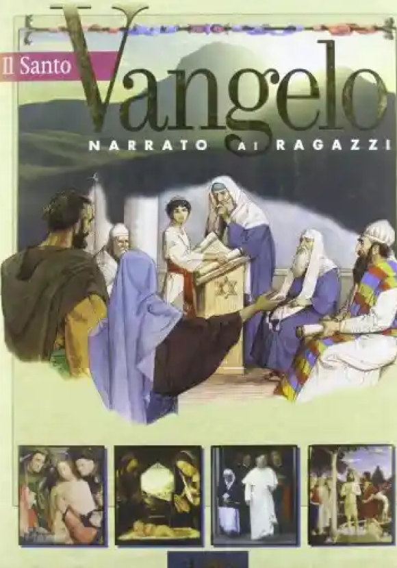 Il Santo Vangelo Narrato Ai Ragazzi