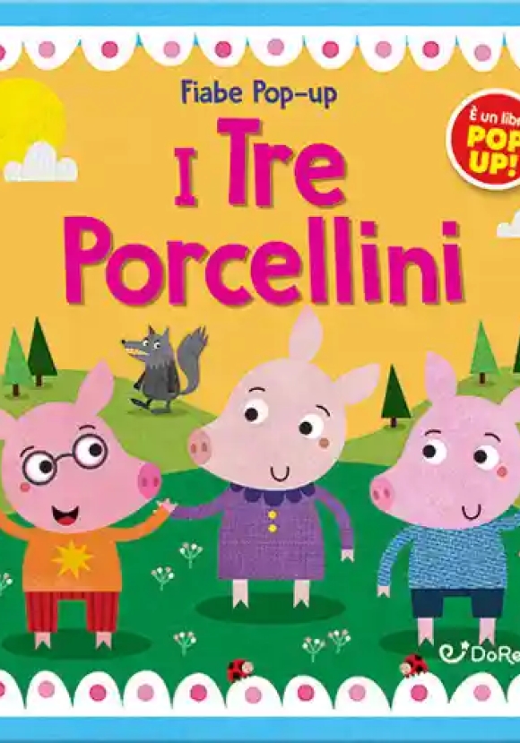 Tre Porcellini. Fiabe Pop-up. Ediz. Illustrata (i)