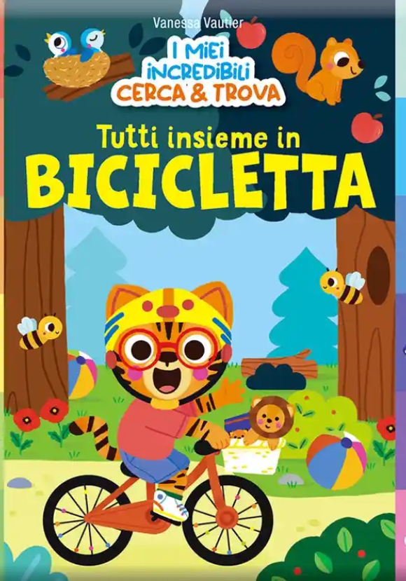 Tutti Insieme In Bicicletta. I Miei Incredibili Cerca & Trova. Ediz. Illustrata