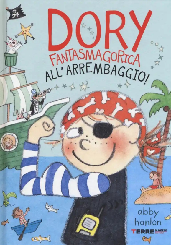 Dory Fantasmagorica. All'arrembaggio!