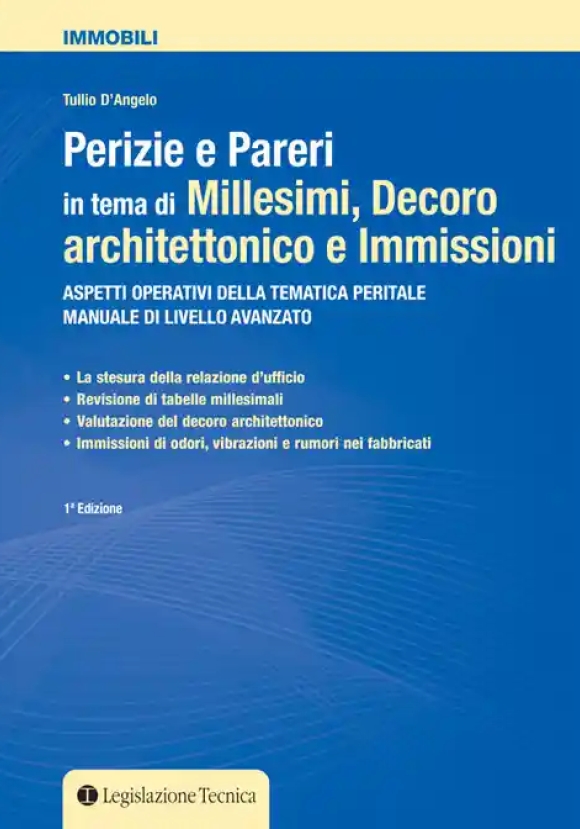 Perizie E Pareri In Tema Di Millesimi, Decoro Archietettonico E Immissio