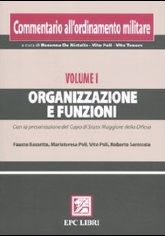 Commentario Ordinamento Militare. Vol. I Organizzazione E Funzioni