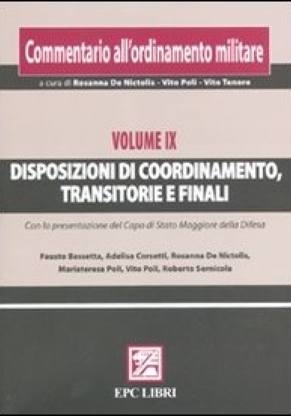 Commentario Ordinamento Militare. Vol. Ix Disposizioni Di Coordinamento,