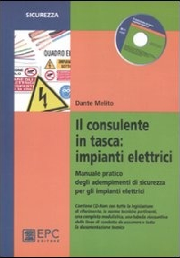 Il Consulente In Tasca. Impianti Elettrici. Manuale Pratico Degli Adempi