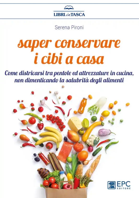 Saper Conservare I Cibi In Casa