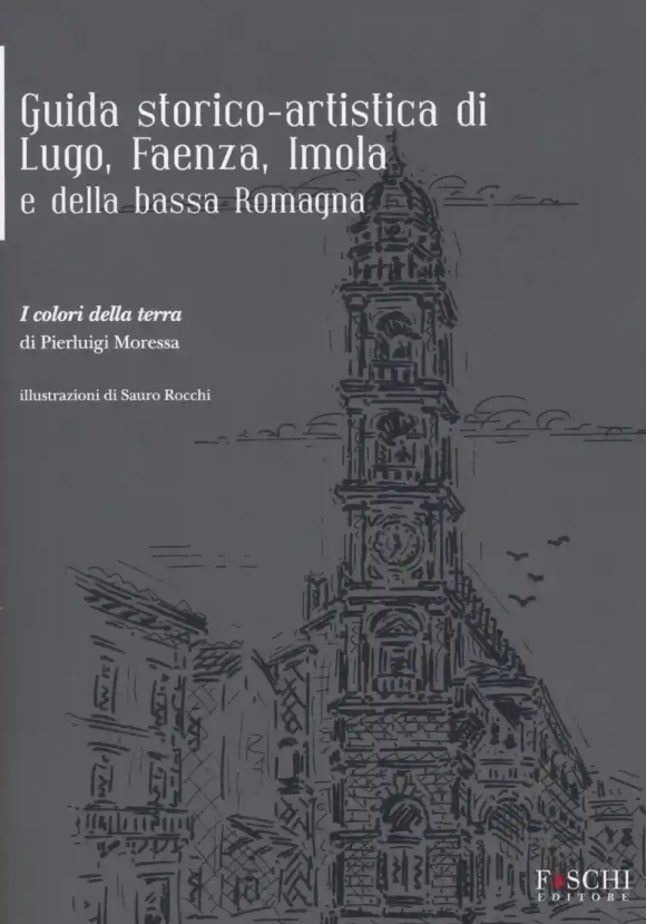 Guida Storica Lugo Faenza Imol