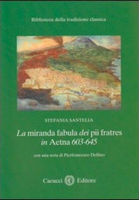 La Miranda Fabula Dei Pii Fratres In Aetna 603-645.