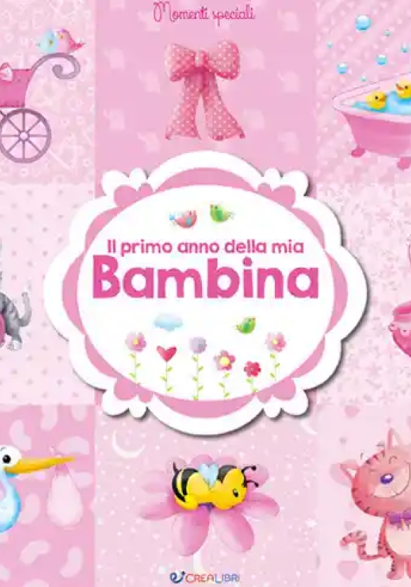 Primo Anno Della Mia Bambina (il)