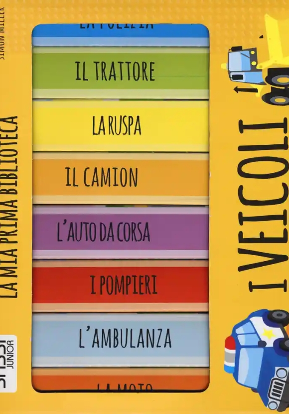 Veicoli. La Mia Prima Biblioteca. Ediz. A Colori (i)