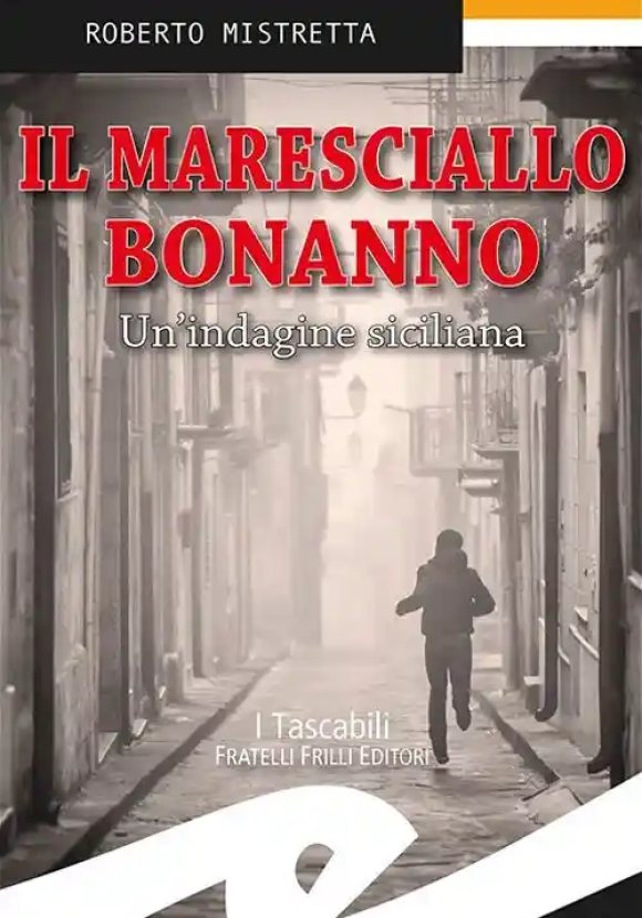 Il Maresciallo Bonanno. Un'indagine Siciliana