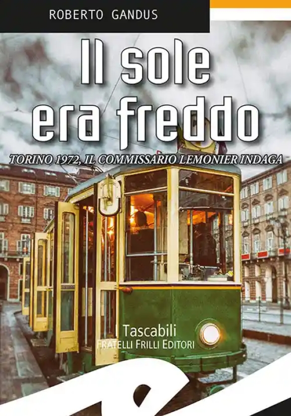 Il Sole Era Freddo. Torino 1972, Il Commissario Lemonier Indaga