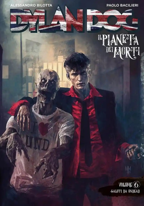 Dylan Dog. Il Pianeta Dei Morti. Vol. 6: Saluti Da Undead