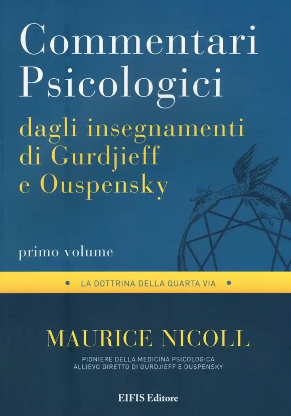 Commentari Psicologici Sull'insegnamento Di Gurdjieff E Ouspensky - Vol