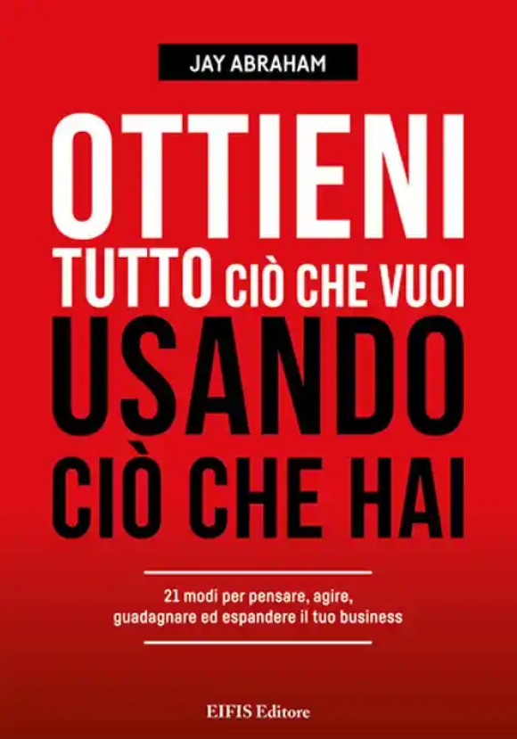 Ottieni Tutto Cio' Che Vuoi Usando Cio'