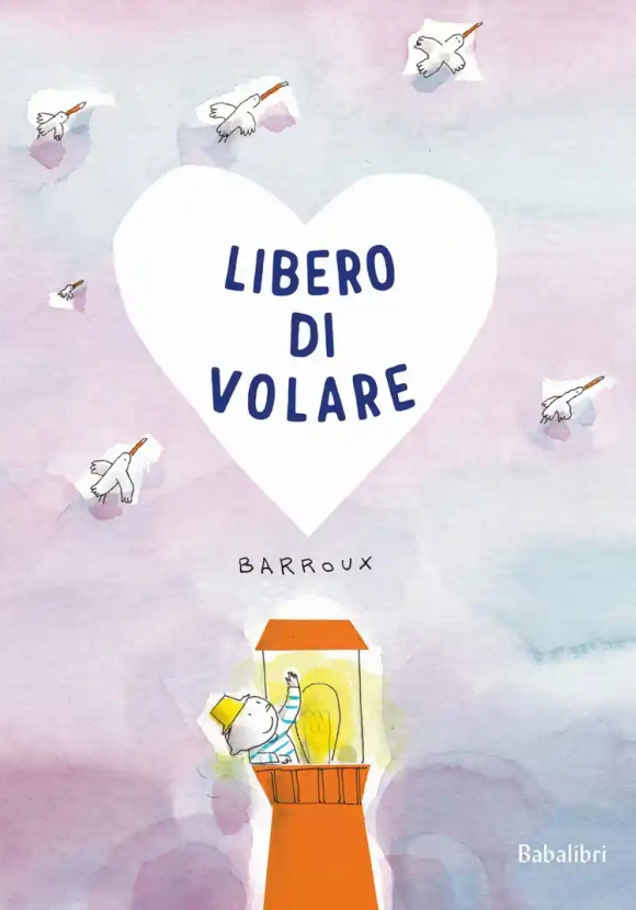 Libero Di Volare. Ediz. Illustrata