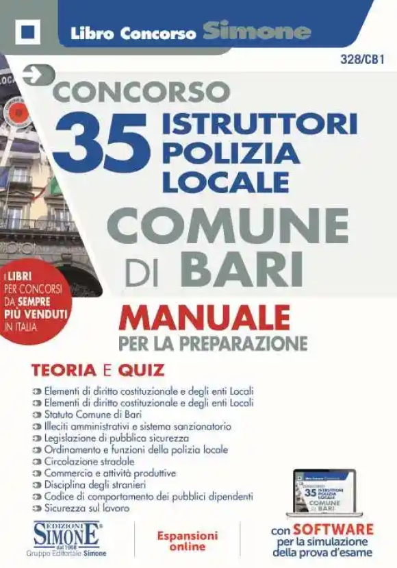 Concorso 35 Istruttori Polizia Locale Comune Di Bari. Manuale Per La Preparazione. Con Espansione Online. Con Software Di Simula