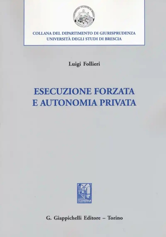 Esecuzione Forzata E Autonomia Privata