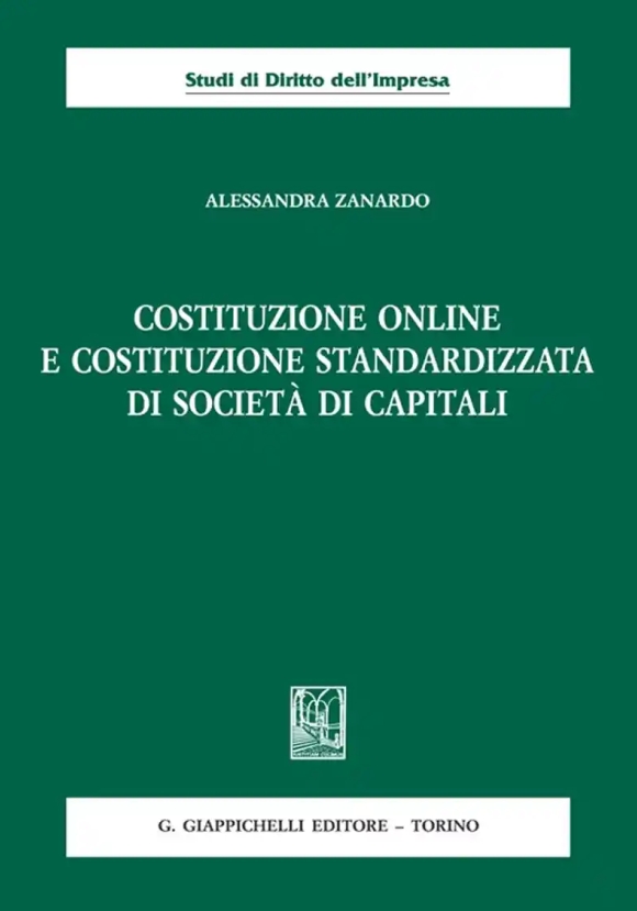 Costituzione Online E Costituzione Standardizzata Di Societa' Di Capital