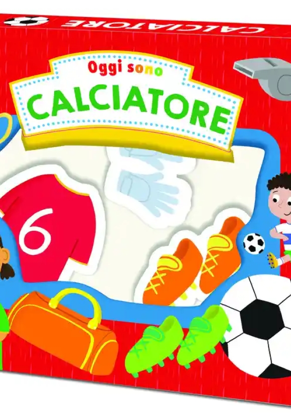 Oggi Sono Calciatore. Ediz. A Colori