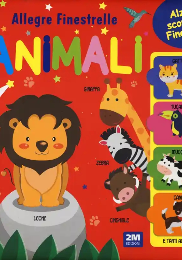 Animali. Allegre Finestrelle. Board Books. Ediz. Illustrata