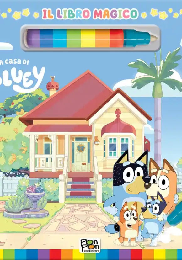 A Casa Di Bluey. Libro Magico. Bluey. Ediz. A Colori. Con Pennarello Ad Acqua