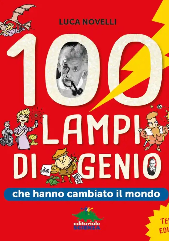 100 Lampi Di Genio Che Hanno Cambiato Il Mondo