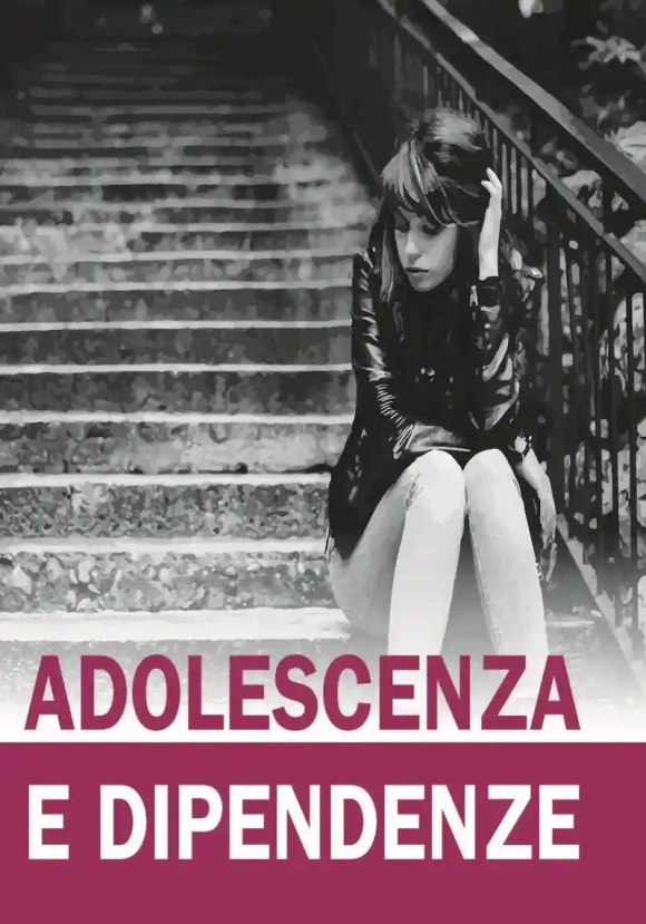 Adolescenza E Dipendenze