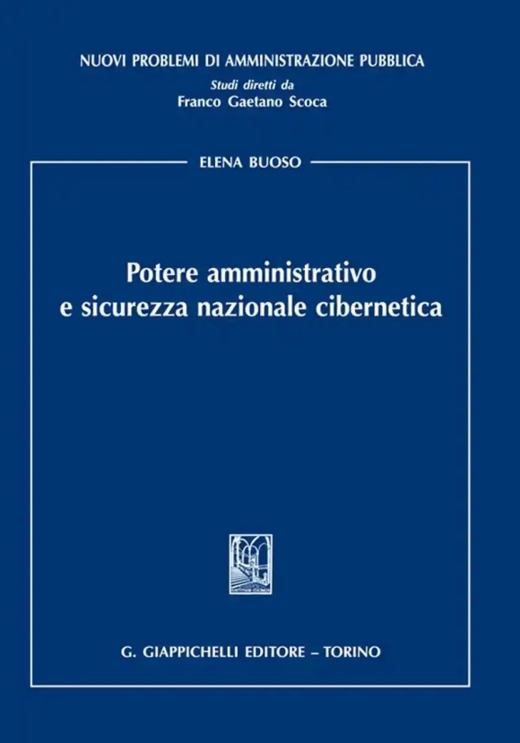 Potere Amministrativo E Sicurezza Nazionale Cibernetica