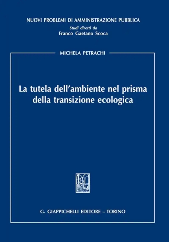 La Tutela Dell'ambiente Nel Prisma Della Transizione Ecologica