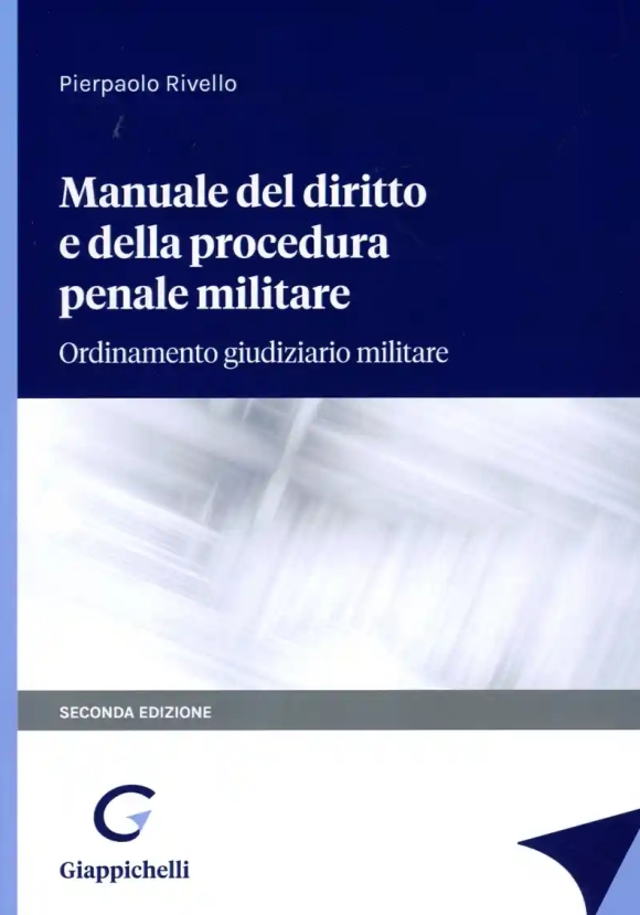 Manuale Del Diritto E Della Procedura Penale Militare 2ed