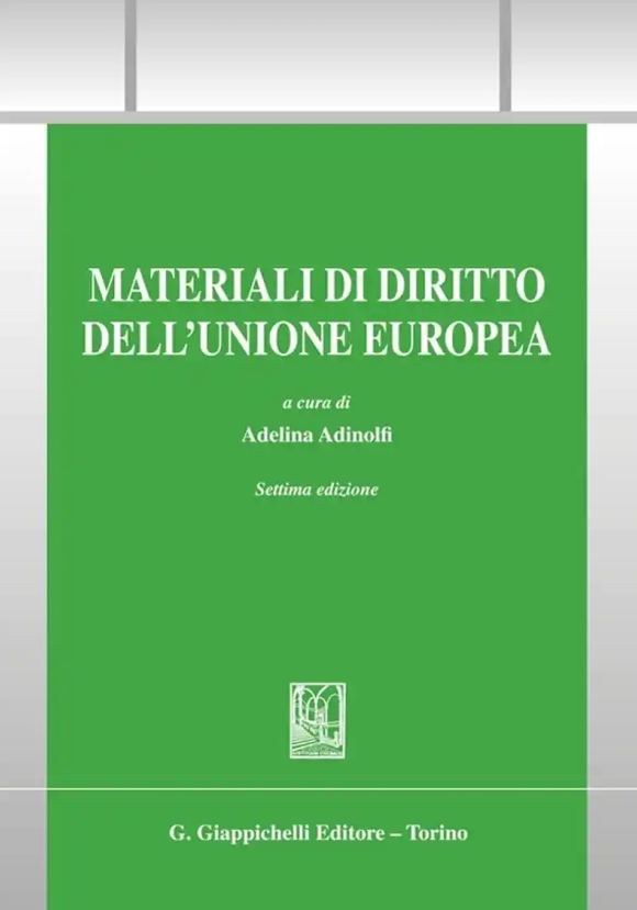 Materiali Di Diritto Dell'unione Europea 7ed.