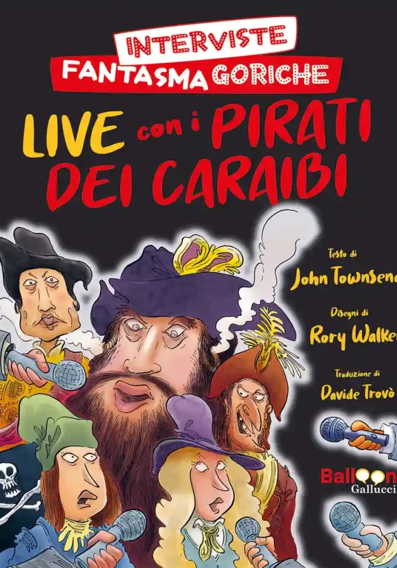 In Diretta Dalla Cripta. Interviste Con I Fantasmi Dei Pirati