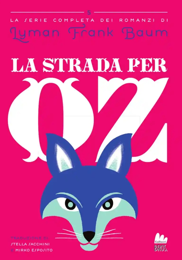 La Strada Per Oz - Serie Mago Di Oz