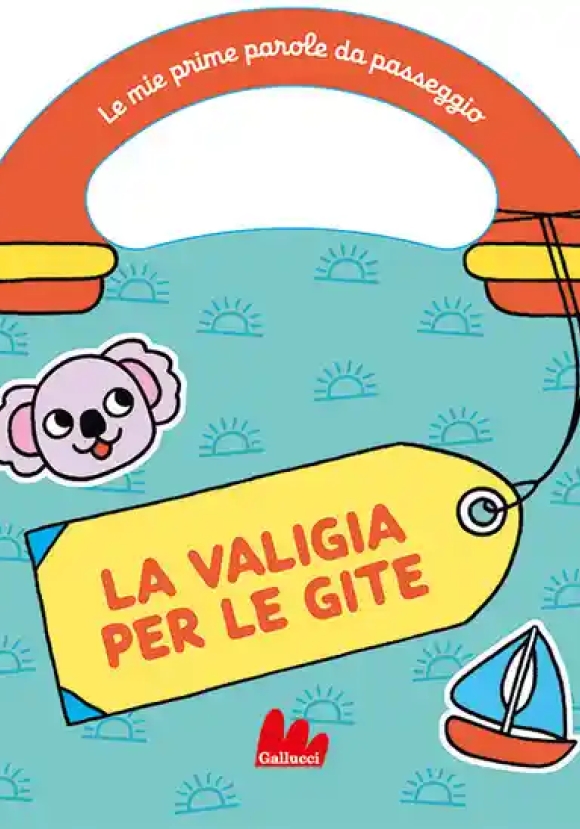 Le Mie Prime Parole Da Passeggio. La Valigia Delle Gite