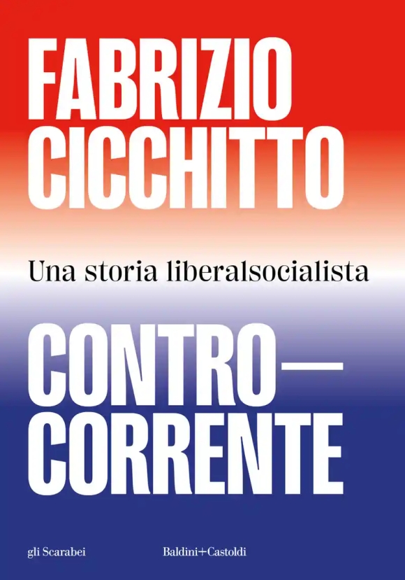 Controcorrente. Una Storia Libearlsocialista