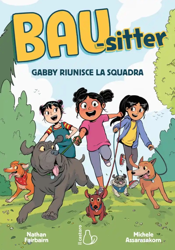 Gabby Riunisce La Squadra. Bau-sitter. Vol. 1