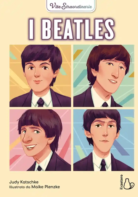 The Beatles. Vite Straordinarie