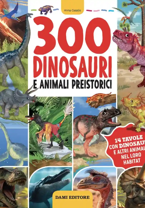 300 Dinosauri Animali Preistorici