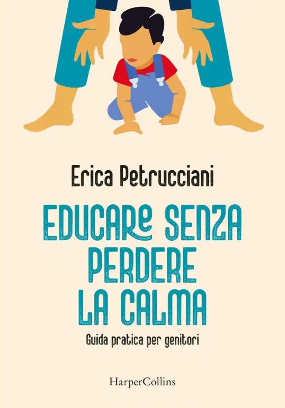 Educare Senza Perdere La Calma