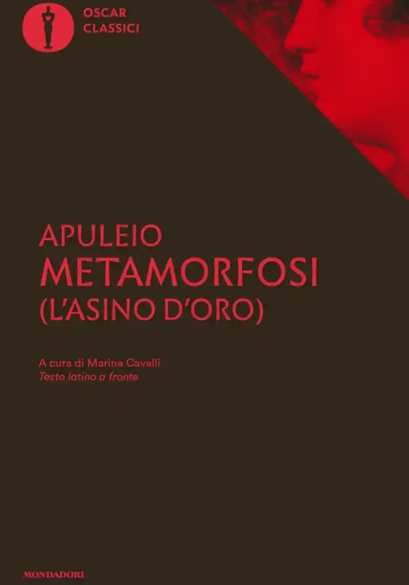 Metamorfosi (l'asino D'oro). Testo Latino A Fronte