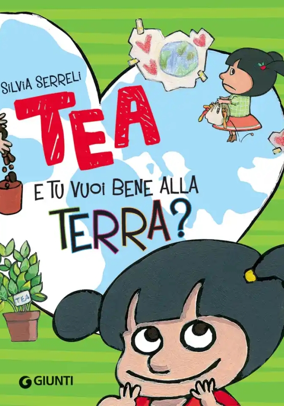 E Tu Vuoi Bene Alla Terra? Tea. Ediz. A Colori