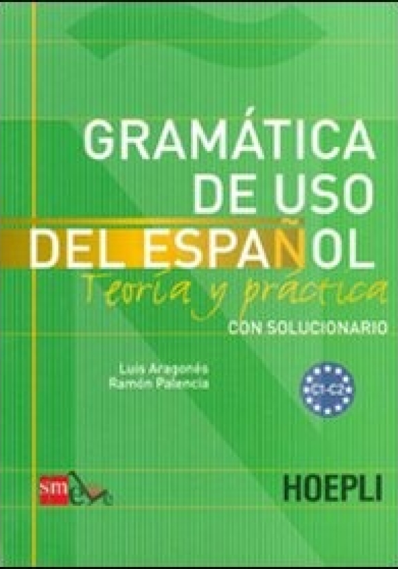 Grammatica De Uso Del Espanol. Livelli C1-c2